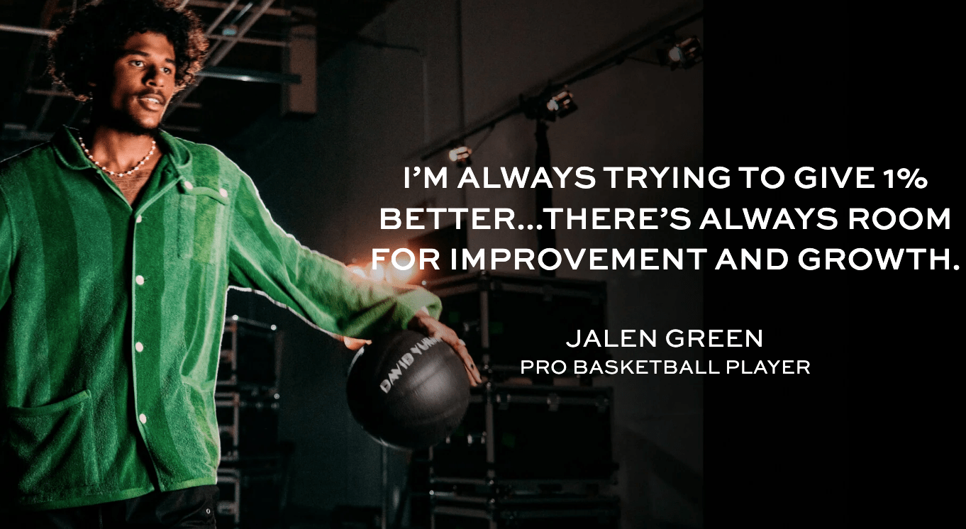 MINDSET IN MOTIONJALEN GREEN

The shooting guard talks about perfecting his craft, keeping a level head, and the evolution of his personal style in “Mindset in Motion.” Watch the exclusive episode below.